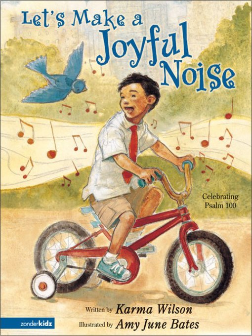 Title details for Let's Make a Joyful Noise by Karma Wilson - Available